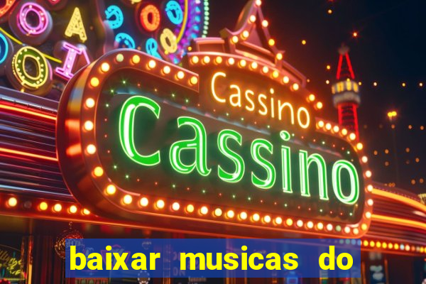 baixar musicas do roberto carlos